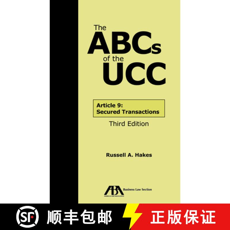 【3-4周达】The ABCs of the UCC Article 9 : Secured Transactions, Third Edition [9781627223959]