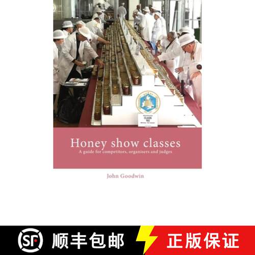 【3-4周达】精装 Honey show classes: A guide for competitors, organisers and judges [9781914934209]