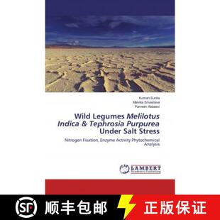 预订 Wild Legumes Melilotus Indica & Tephrosia Purpurea Under Salt Stress [9786200564719]