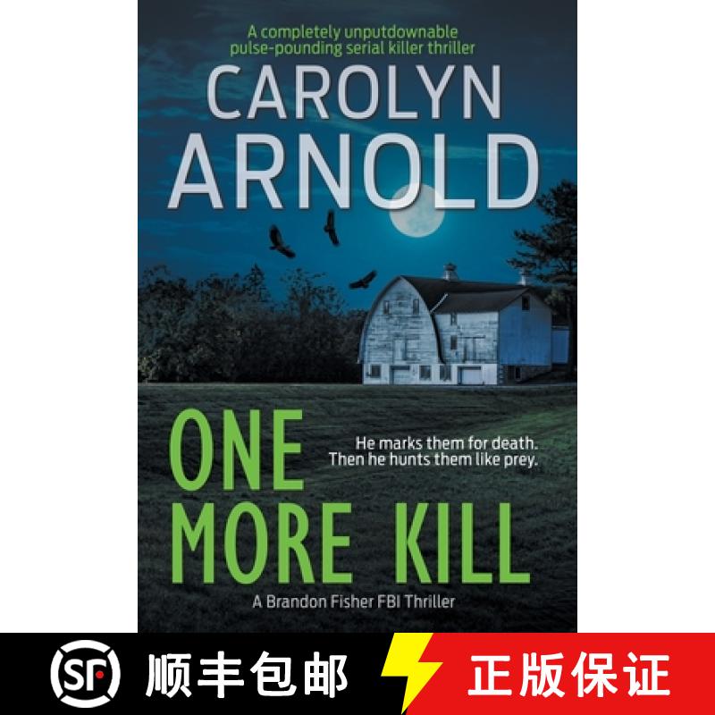 【3-4周达】One More Kill: A completely unputdownable pulse-pounding serial killer thriller [9781989706633]