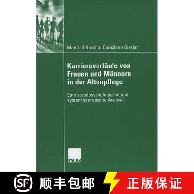 【3-4周达】Karriereverläufe von Frauen und Männern in der Altenpflege : Eine sozialpsychologische u... [9783835060296]