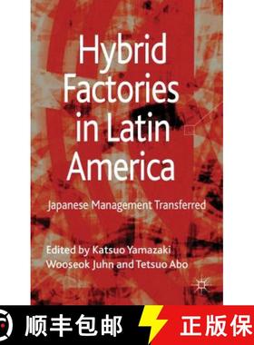 【3-4周达】Hybrid Factories in Latin America: Japanese Management Transferred [9780230290402]