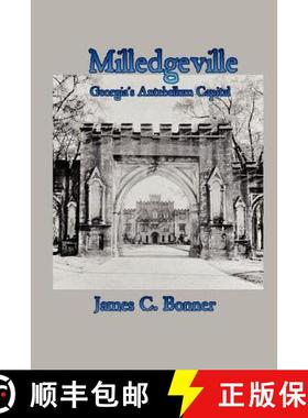 【3-4周达】Milledgeville: Georgia's Antebellum Capital [9781430307853]