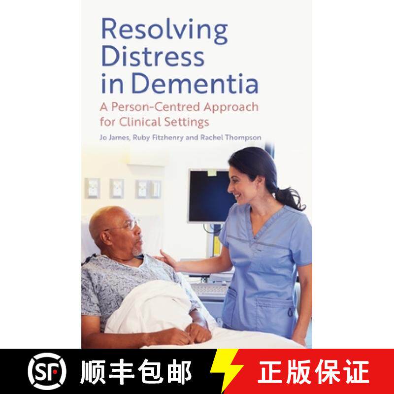 【3-4周达】Resolving Distress in Dementia: A Person-Centred Approach for Clinical Settings [9781805010234]