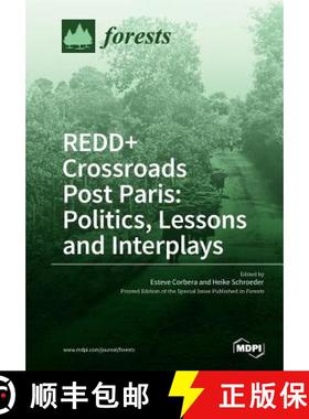 【3-4周达】REDD+ Crossroads Post Paris: Politics, Lessons and Interplays [9783038427070]