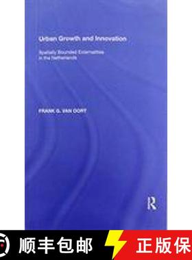 【3-4周达】Urban Growth and Innovation: Spatially Bounded Externalities in the Netherlands [9781138357884]