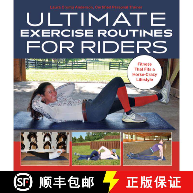 【3-4周达】Ultimate Exercise Routines for Riders: Fitness That Fits a Horse-Crazy Lifestyle [9781646010769]