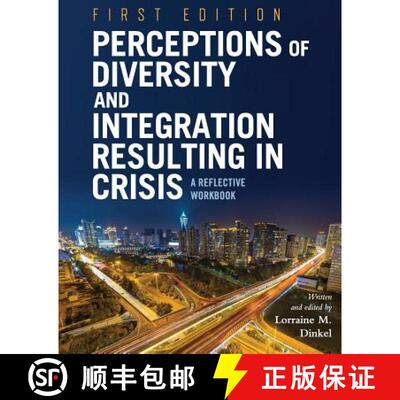 预订 Perceptions of Diversity and Integration Resulting in Crisis: A Reflective Workbook [9781516505869]