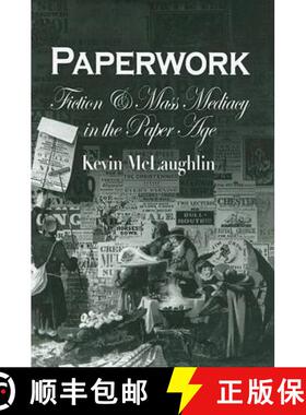 【3-4周达】Paperwork: Fiction and Mass Mediacy in the Paper Age [9780812238884]