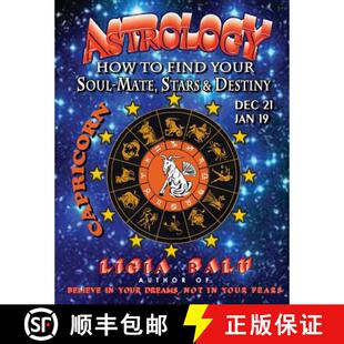 【3-4周达】ASTROLOGY - How to find your Soul-Mate, Stars and Destiny - Capricorn: Dec 21 - Jan 19 [9781892530028]