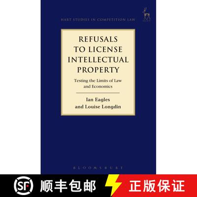 【3-4周达】Refusals to License Intellectual Property: Testing the Limits of Law and Economics [9781841138732]