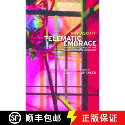 【3-4周达】Telematic Embrace – Visionary Theories of Art, Technology and Consciousness (First Editio... [9780520222946]