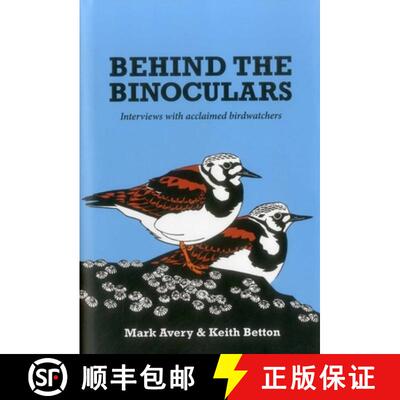 【3-4周达】精装 Behind the Binoculars : Interviews with acclaimed birdwatchers [9781784270506]