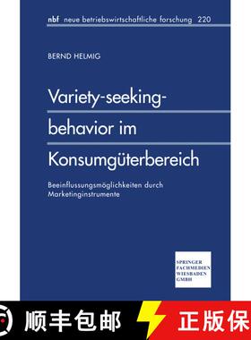 【3-4周达】Variety-seeking-behavior im Konsumgüterbereich : Beeinflussungsmöglichkeiten durch Marke... [9783409128308]