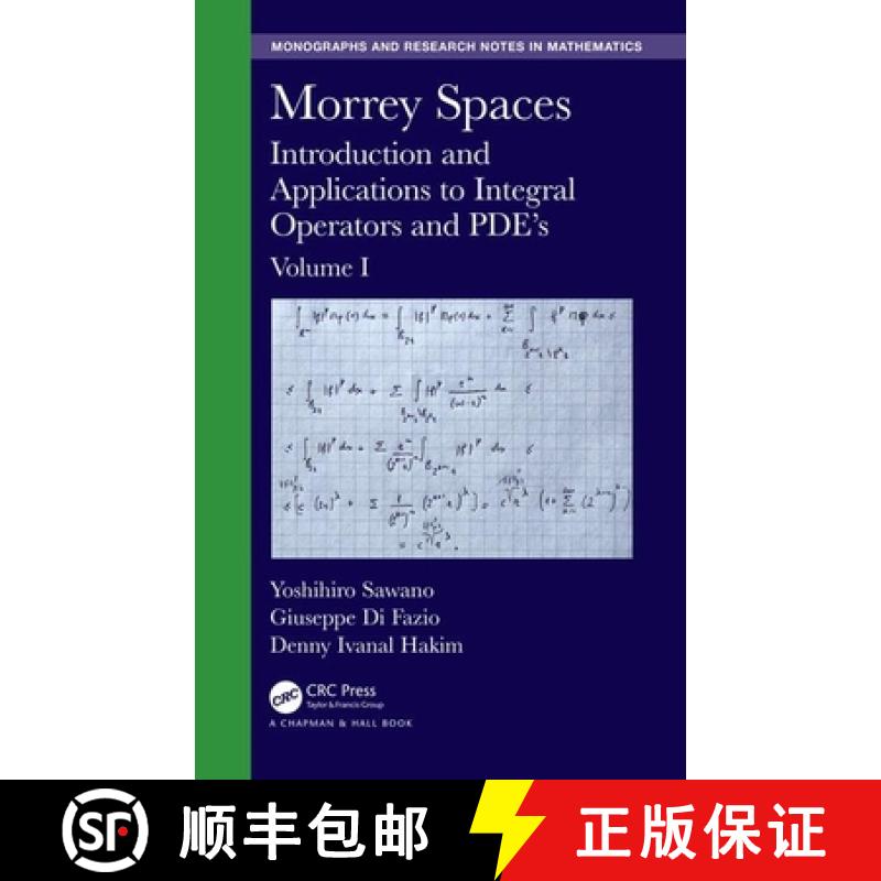 【3-4周达】Morrey Spaces : Introduction and Applications to Integral Operators and PDE's, Volume I [9781498765510]
