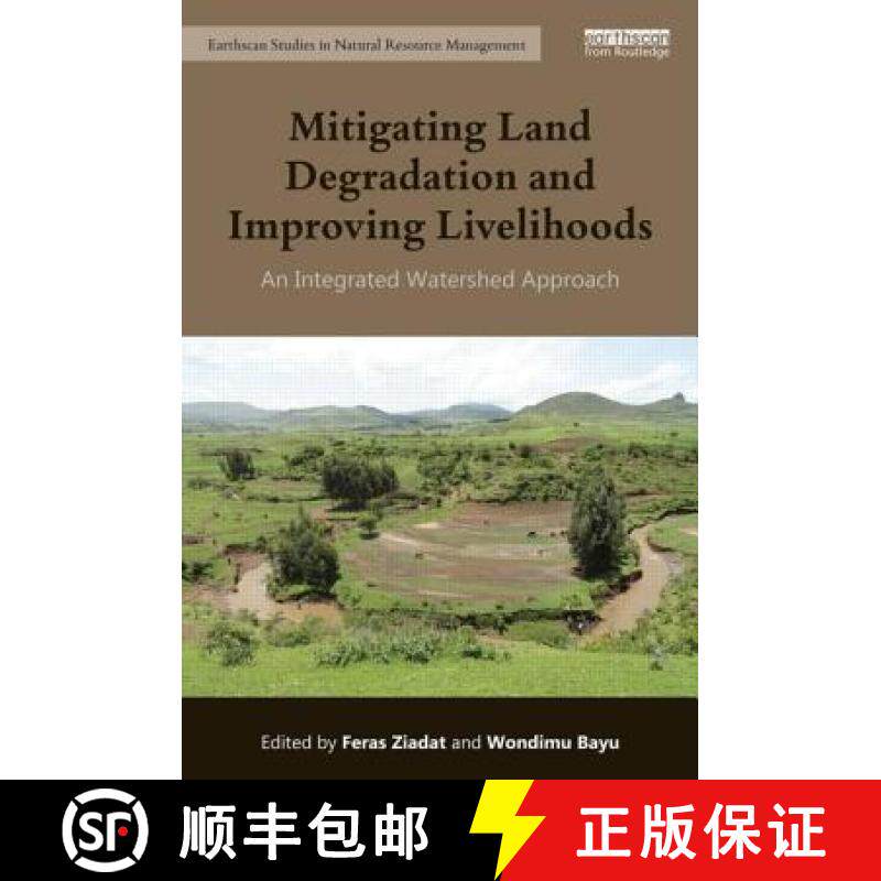 【3-4周达】Mitigating Land Degradation and Improving Livelihoods: An Integrated Watershed Approach [9781138785182]