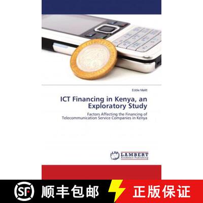 预订 ICT Financing in Kenya, an Exploratory Study [9786139957729]