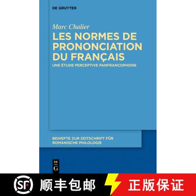 【3-4周达】Les Normes de Prononciation Du Francais: Une Etude Perceptive Panfrancophone [9783110707434]