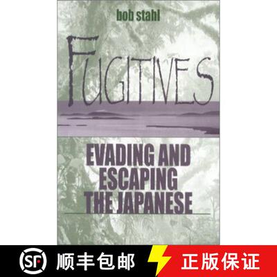 【3-4周达】Fugitives: Evading and Escaping the Japanese [9780813122243]