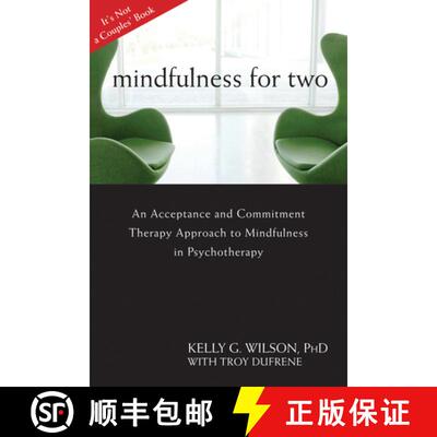 【3-4周达】Mindfulness for Two: An Acceptance and Commitment Therapy Approach to Mindfulness in Psych... [9781608822669]