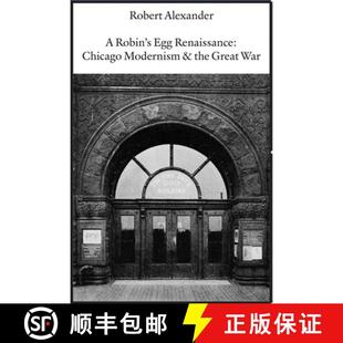 Robin Renaissance Great 9781945680670 the 4周达 Modernism Chicago Egg War