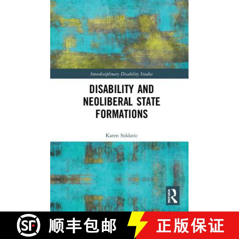 【3-4周达】Disability and Neoliberal State Formations: The Case of Australia [9781472460189]