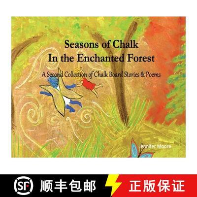 预订 Seasons of Chalk In the Enchanted Forest: A Second Collection of Chalk Board Stories & Poems [9798218395452]