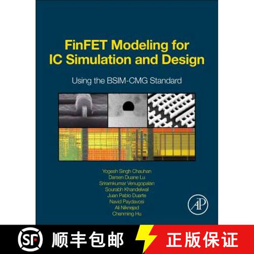 【3-4周达】精装 FinFET Modeling for IC Simulation and Design: Using the BSIM-CMG Standard [9780124200319]