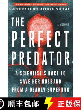 The Perfect Predator: A Scientist's Race to Save Her Husband from a Deadly Superbug: A Memoir [9780316418119]