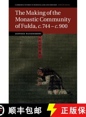 【3-4周达】Making of the Monastic Community of Fulda, c.744–c.900: - The Making of the Monastic Comm... [9781107460201]
