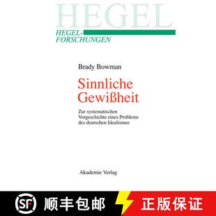 【3-4周达】精装 Sinnliche Gewiβheit – Zur systematischen Vorgeschichte eines Problems des deutschen... [9783050038568]