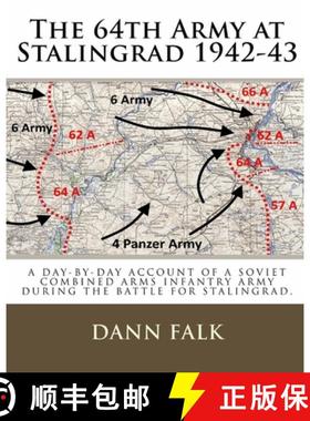 【3-4周达】The 64th Army at Stalingrad 1942-43: A Day-By-Day Account of a Soviet Combined Arms Infant... [9781732607415]
