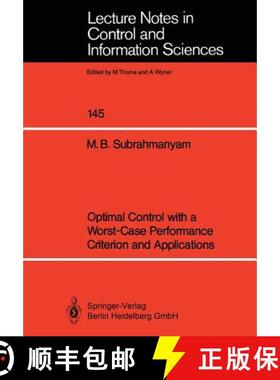 【3-4周达】Optimal Control with a Worst-Case Performance Criterion and Applications [9783540528227]