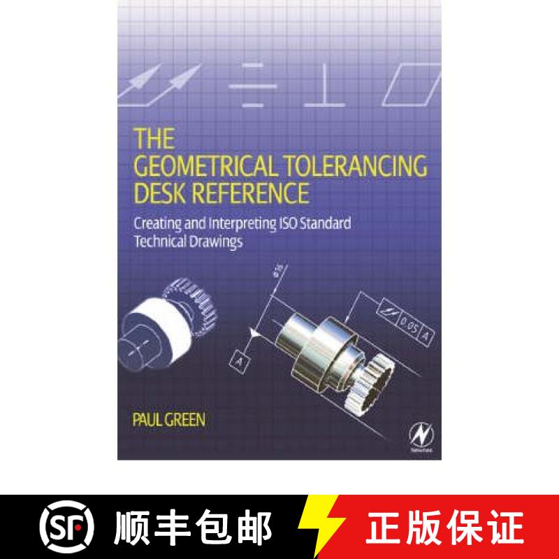 【3-4周达】The Geometrical Tolerancing Desk Reference: Creating and Interpreting ISO Standard Technic... [9780750668217]
