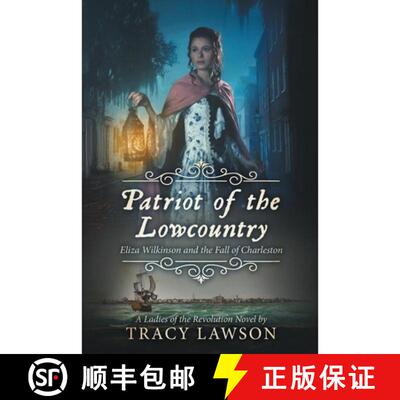 【3-4周达】Patriot of the Lowcountry: Eliza Wilkinson and the Fall of Charleston [9798987612385]