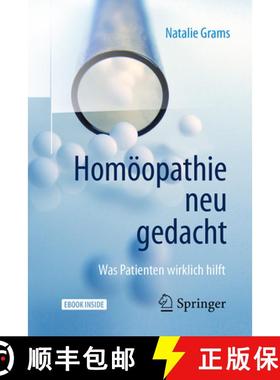 【3-4周达】Homöopathie Neu Gedacht: Was Patienten Wirklich Hilft [9783662555484]