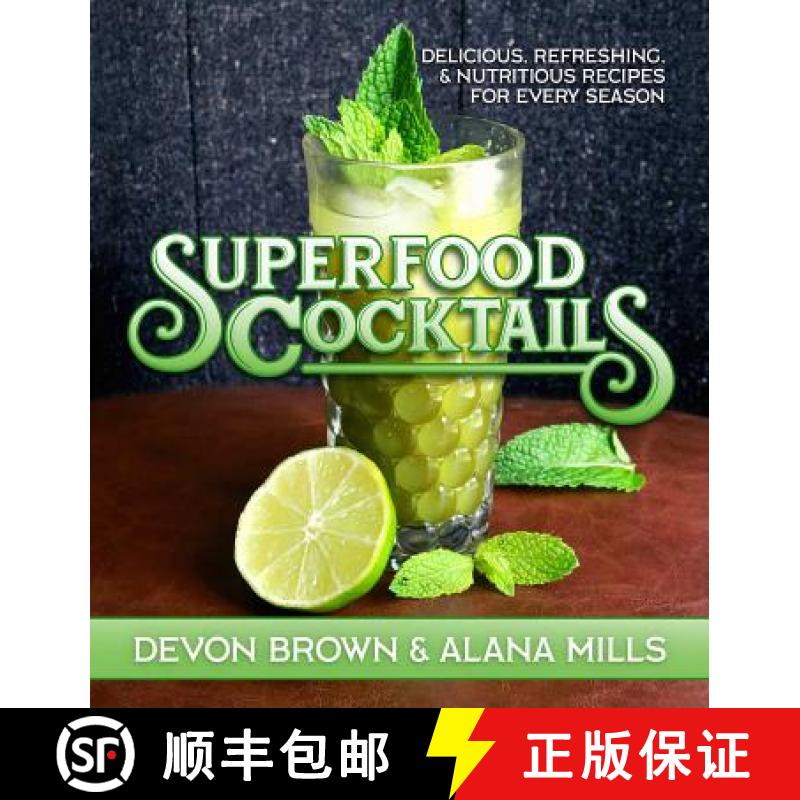 【3-4周达】Superfood Cocktails: Delicious, Refreshing, and Nutritious Recipes for Every Season [9781642930900]