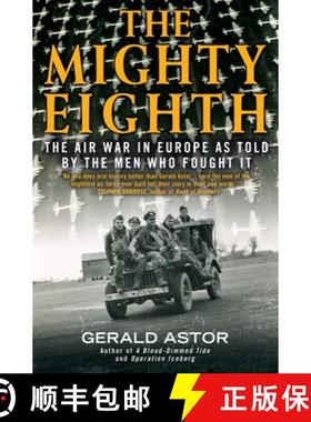 【3-4周达】The Mighty Eighth: The Air War in Europe as Told by the Men Who Fought It [9780425281574]