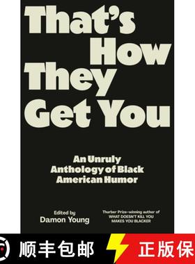 【3-4周达】That's How They Get You: An Unruly Anthology of Black American Humor [9780593317112]