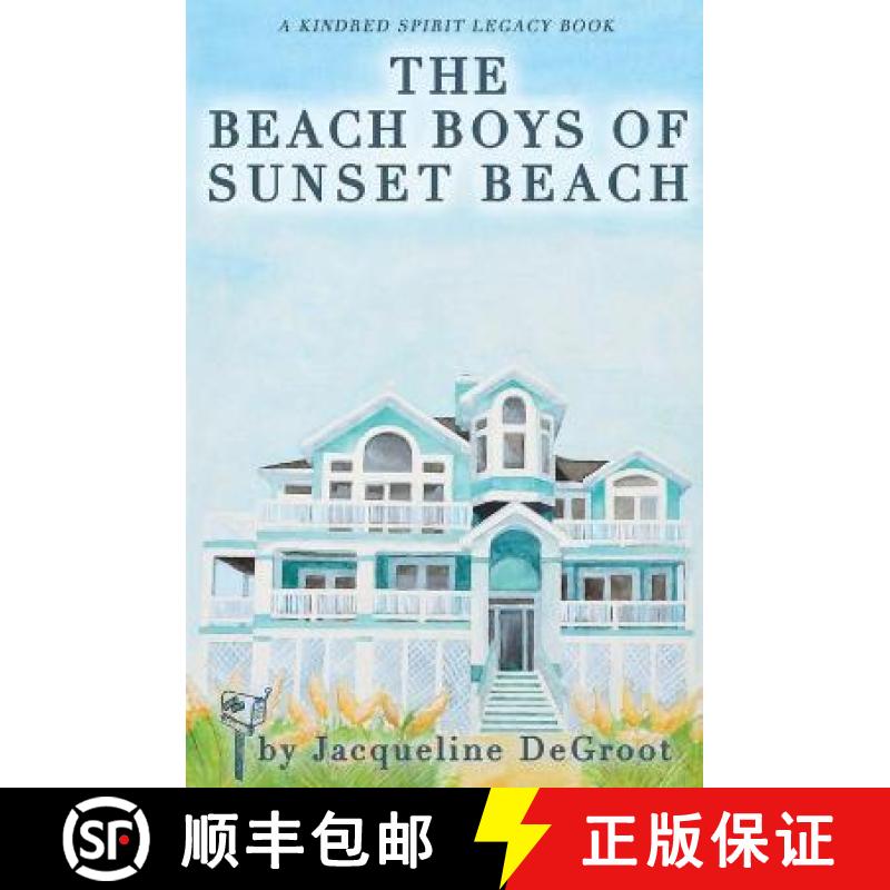 【4周达】The Beach Boys of Sunset Beach: A Kindred Spirit Mailbox Legacy Story [9781532380433]