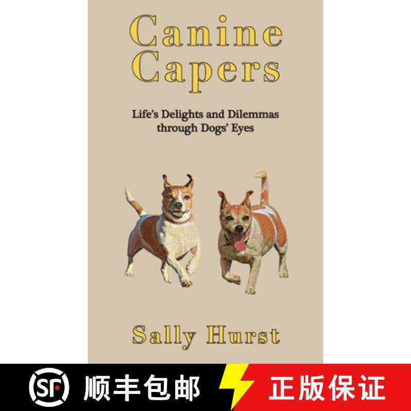 【3-4周达】Canine Capers: Life's Delights and Dilemmas Through Dogs' Eyes [9781913579418]