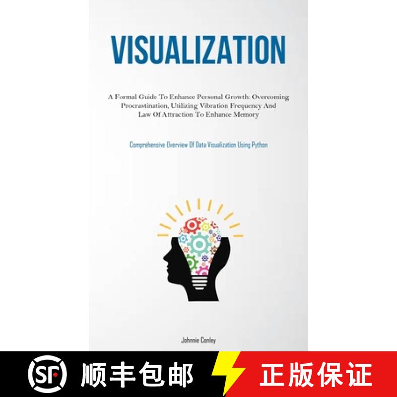 【4周达】Visualization: A Formal Guide To Enhance Personal Growth: Overcoming Procrastination, Utiliz... [9781837877461]
