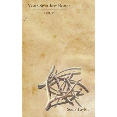 【4周达】Your Smallest Bones: Stories [9780578152981]