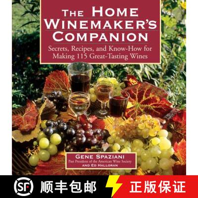 【3-4周达】The Home Winemaker's Companion: Secrets, Recipes, and Know-How for Making 115 Great-Tastin... [9781580172097]