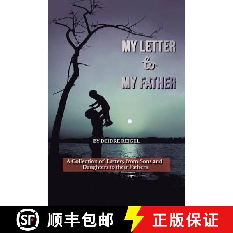 【3-4周达】My Letter To My Father: A Collection of Letters from Sons and Daughters to Their Fathers [9781504363846]