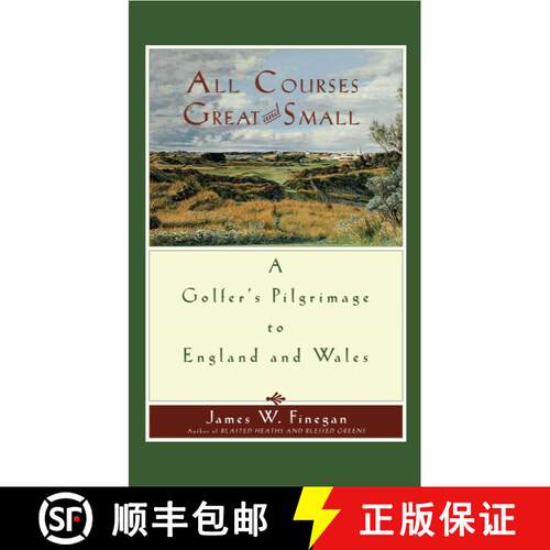 【3-4周达】All Courses Great And Small: A Golfer's Pilgrimage to England and Wales [9781416567974]