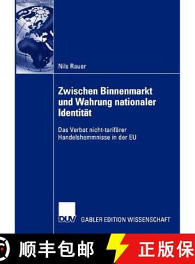 【3-4周达】Zwischen Binnenmarkt und Wahrung nationaler Identität : Das Verbot nicht-tarifärer Hande... [9783824479740]
