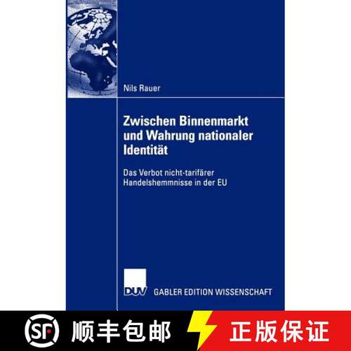 【3-4周达】Zwischen Binnenmarkt und Wahrung nationaler Identität : Das Verbot nicht-tarifärer Hande... [9783824479740]