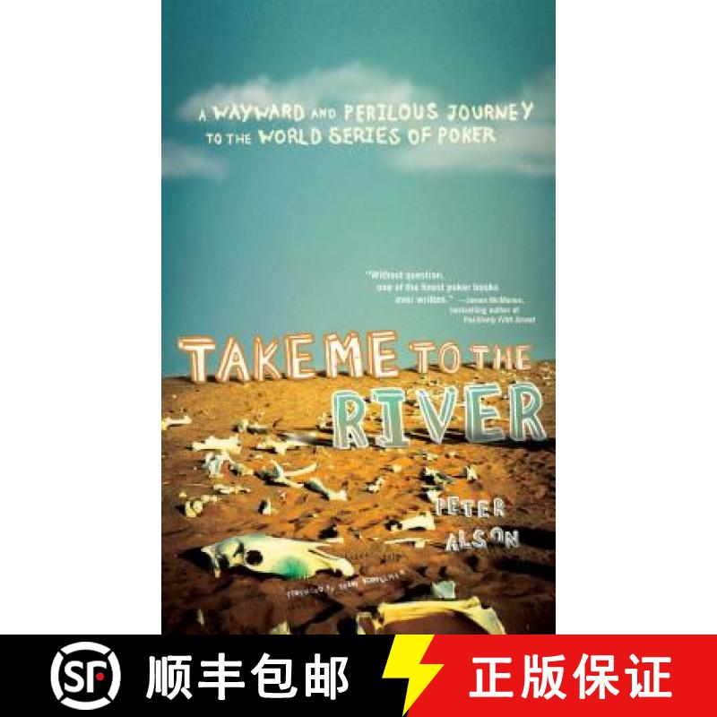 【3-4周达】Take Me to the River: A Wayward and Perilous Journey to the World Series of Poker [9780743288378]