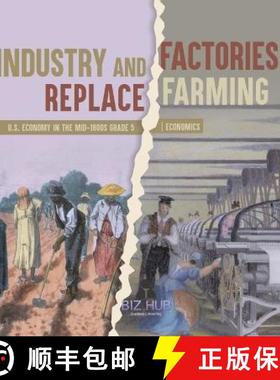 【3-4周达】Industry and Factories Replace Farming | U.S. Economy in the mid-1800s Grade 5 | Economics [9781541986893]